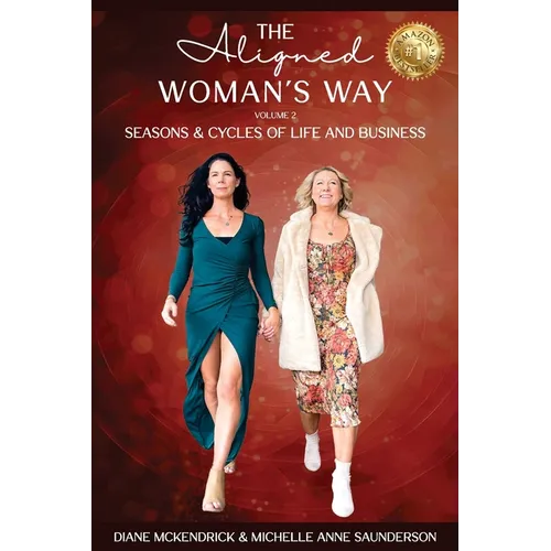 The Aligned WOMAN'S WAY: Seasons & Cycles of Life and Business - Paperback