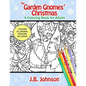 The Garden Gnomes' Christmas: A Coloring Book for Adults - Paperback