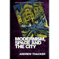 Modernism, Space and the City: Outsiders and Affect in Paris, Vienna, Berlin, and London - Paperback