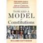 Toward a Model of Constitutions: How Human Rights, Lincoln's Address, and Berlin's Liberties Explain Democracies - Hardcover