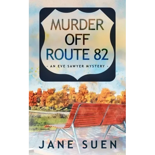 Murder off Route 82: An Eve Sawyer Mystery - Paperback