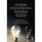 Global Education Reform: How Privatization and Public Investment Influence Education Outcomes - Paperback