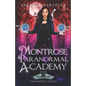 Montrose Paranormal Academy, Book 2: Crossing Nexis: A Young Adult Urban Fantasy Academy Novel - Paperback