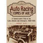Auto Racing Comes of Age: A Transatlantic View of the Cars, Drivers and Speedways, 1900-1925 - Paperback