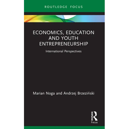 Economics, Education and Youth Entrepreneurship: International Perspectives - Paperback