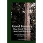 Good Forestry: From Good Theories and Good Practices - Paperback