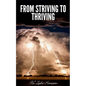 From Striving to Thriving - Paperback