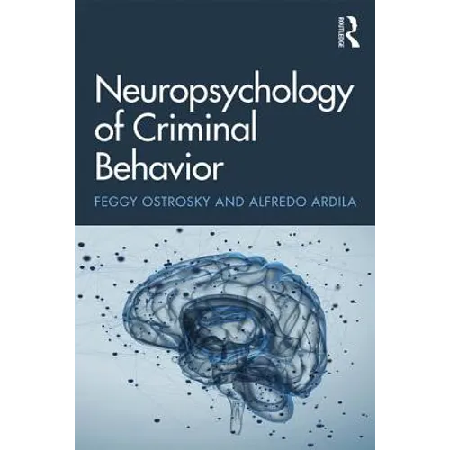 Neuropsychology of Criminal Behavior - Paperback