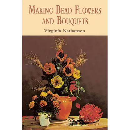 Making Bead Flowers and Bouquets - Paperback