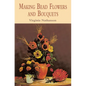 Making Bead Flowers and Bouquets - Paperback