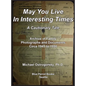 May You Live In Interesting Times: A Cautionary Tale: Archive of Family Photographs and Documents Circa 1945 to 1950 - Hardcover