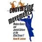 Converging Movements: Modern Dance and Jewish Culture at the 92nd Street y - Paperback