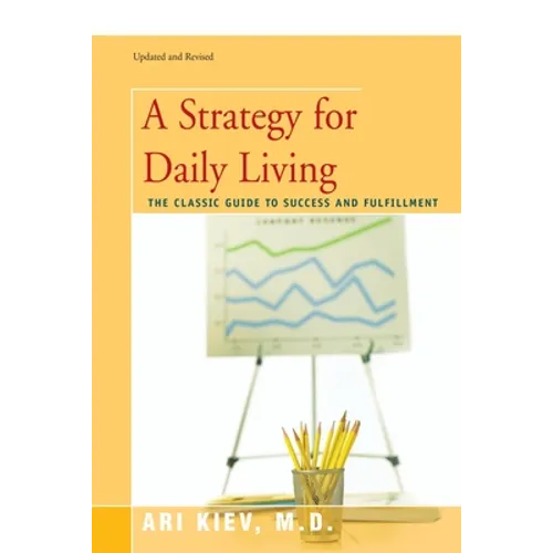 A Strategy for Daily Living: The Classic Guide to Success and Fulfillment - Paperback