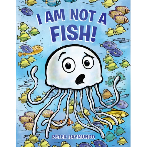I Am Not a Fish! - Hardcover