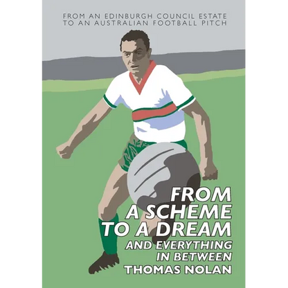 From a Scheme to a Dream and Everything in Between: The Early Memoirs of Thomas Nolan - Paperback