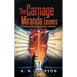 The Carnage Miranda Leaves: A High Schooler's Unmasked Struggle with Trust, Lies, and Manipulation - Paperback