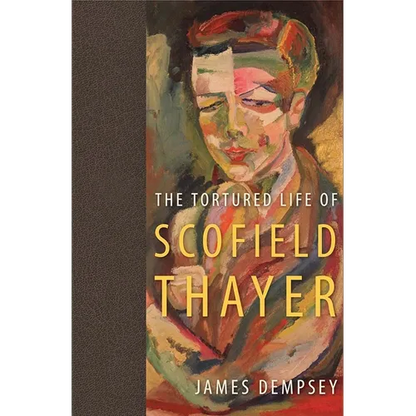 The Tortured Life of Scofield Thayer - Paperback