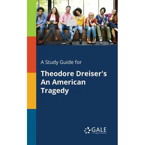 A Study Guide for Theodore Dreiser's An American Tragedy - Paperback
