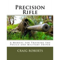Precision Rifle: A Training Manual For Police and Military Snipers - Paperback