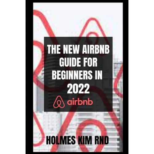 The New Airbnb Guide For Beginners In 2022 - Paperback