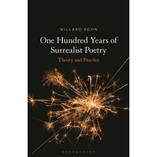 One Hundred Years of Surrealist Poetry: Theory and Practice - Hardcover