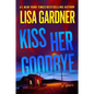 Kiss Her Goodbye: A Frankie Elkin Novel Volume 4 - Hardcover