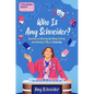 Who Is Amy Schneider?: Questions on Growing Up, Being Curious, and Winning It Big on Jeopardy! (a Young Readers Edition of in the Form of a Question) - Hardcover