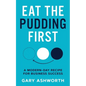 Eat The Pudding First: A modern-day recipe for business success - Paperback