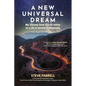 A New Universal Dream: My Journey from Silicon Valley to a Life in Service to Humanity - Paperback