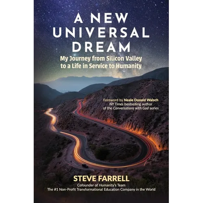 A New Universal Dream: My Journey from Silicon Valley to a Life in Service to Humanity - Paperback
