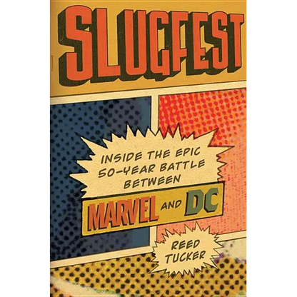 Slugfest: Inside the Epic, 50-Year Battle Between Marvel and DC - Hardcover