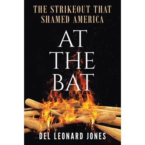 At The Bat: The Strikeout That Shamed America - Paperback