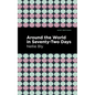 Around the World in Seventy-Two Days - Hardcover
