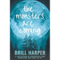The Monsters Are Coming - Paperback