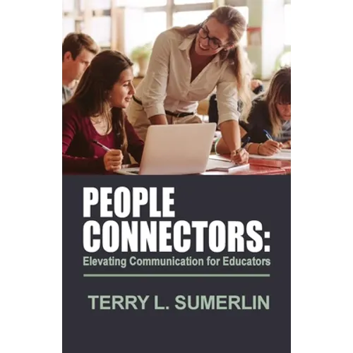 People Connectors: Elevating Communication for Educators - Paperback