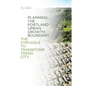 Planning the Portland Urban Growth Boundary: The Struggle to Transform Trend City - Paperback