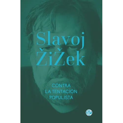 Contra la tentación populista: & La melancolía y el acto - Paperback