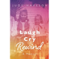 Laugh Cry Rewind: A Memoir - Paperback