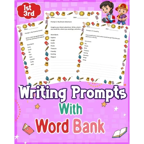 writing prompts with word bank for GRADE 1st to 3rd: Unlock your child's imagination with 3rd-grade writing prompts and engaging passages using a help - Paperback