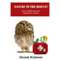 Nature to the Rescue!: How to Build Your Own Herbal First Aid Kit - Paperback