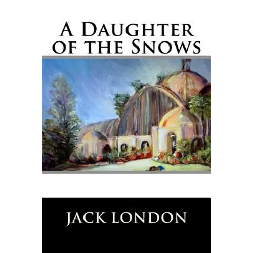 A Daughter of the Snows - Paperback