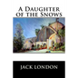 A Daughter of the Snows - Paperback