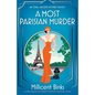 A Most Parisian Murder: A totally gripping and addictive historical cozy murder mystery - Paperback
