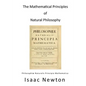 The Mathematical Principles of Natural Philosophy: Philosophiae Naturalis Principia Mathematica - Paperback