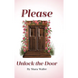 Please Unlock the Door - Hardcover