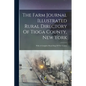The Farm Journal Illustrated Rural Directory Of Tioga County, New York: With A Complete Road Map Of The County - Paperback