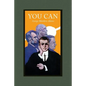 You Can: A Collection of Brief Talks on the Most Important Topic in the World-- Your Success - Paperback