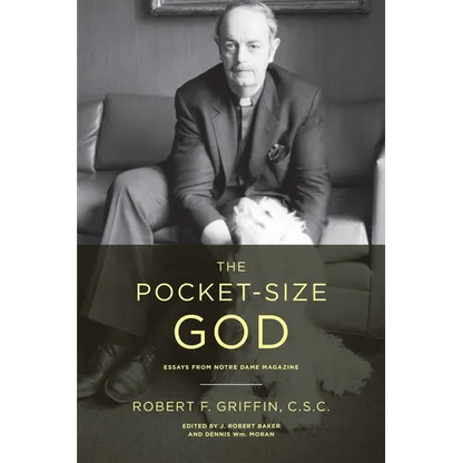 The Pocket-Size God: Essays from Notre Dame Magazine - Paperback