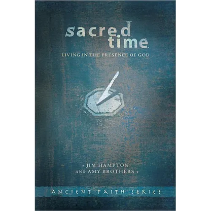 Sacred Time: Living in the Presence of God - Paperback