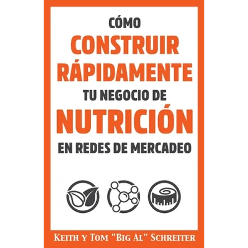 Cómo Construir Rápidamente tu Negocio de Nutrición en Redes de Mercadeo - Paperback